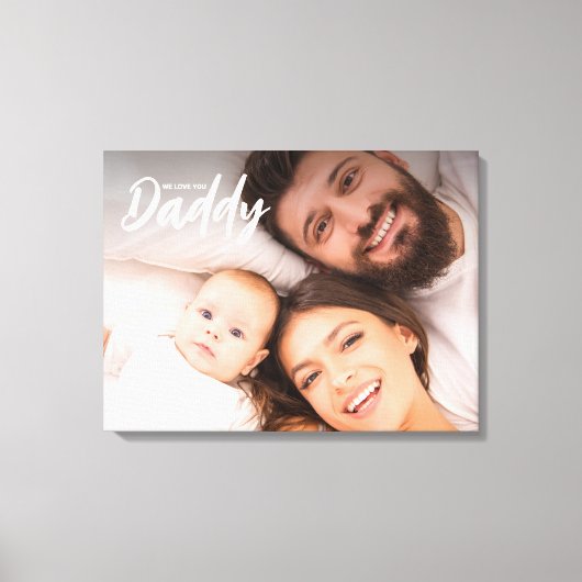 We houden van je papa Custom Photo First vaderdag Canvas Afdruk (Voorkant)