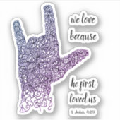 "We houden van omdat..." Amerikaanse gebarentaal V Sticker (Voorkant)