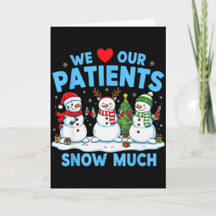 We houden van onze patiënten Sneeuw veel Grappige  Kaart