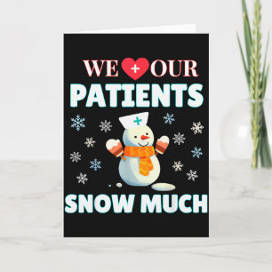 We houden van onze patiënten Sneeuw veel Grappige Kaart