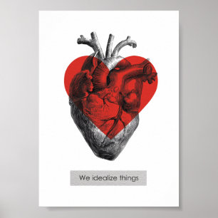 We Idealize Things - Filosofisch Hart Poster