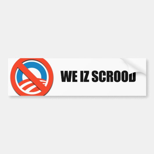 We iz scrood bumpersticker (Voorkant)