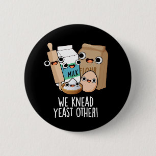 We Kneden Gist Andere Grappige Bak Puns Donkere BG Ronde Button 5,7 Cm