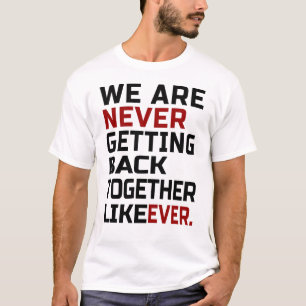 We komen nooit meer bij elkaar t-shirt