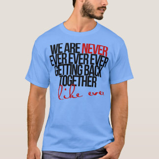 we komen nooit meer samen t-shirt