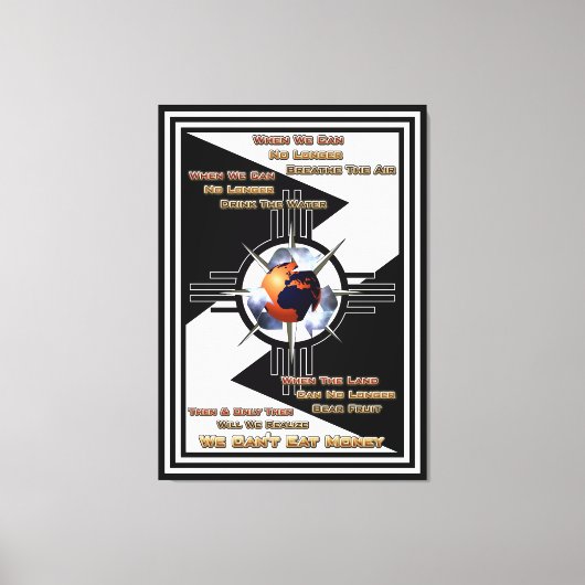 We kunnen geen geld eten! canvas afdruk (Voorkant)