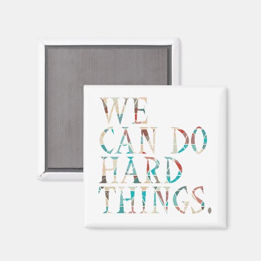 We kunnen harde dingen doen, design 1 magneet (Voorkant / Achterkant)