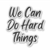 We kunnen harde dingen doen met vinyldecaal sticker (Voorkant)