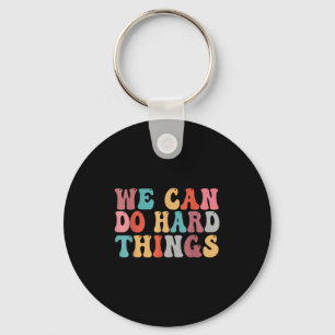 We Kunnen Moeilijke Dingen Doen Groovy Retro Motiv Sleutelhanger