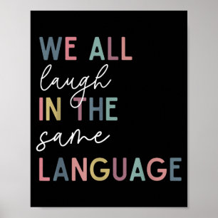 We lachen allemaal in dezelfde taal, de Engelse ta Poster
