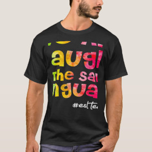 We lachen allemaal in dezelfde taal ESL DOCENT tie T-shirt
