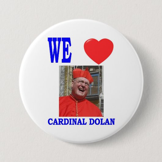 WE LOVE CARDINAL DOLAN RONDE BUTTON 7,6 CM (Voorkant)