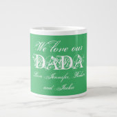 "We Love Our Dada" Schattige gepersonaliseerd groe Extra Grote Beker (Voorkant)