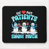 We Love Our Patients Snow Much Funny Snowman Chris Muismat (Voorkant)
