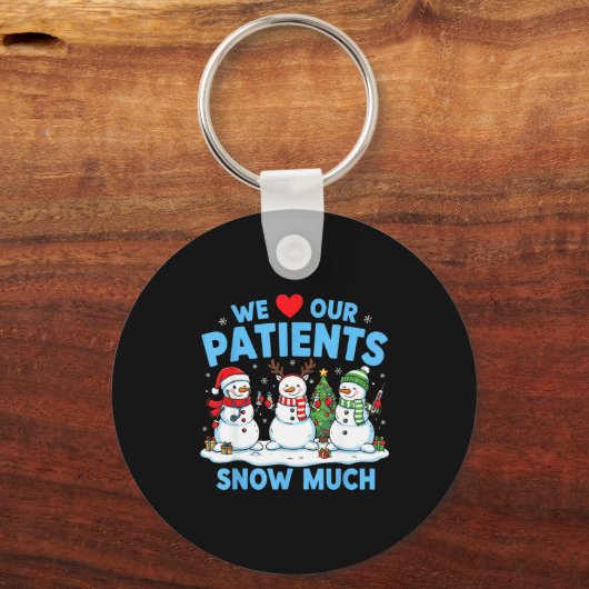 We Love Our Patients Snow Much Funny Snowman Chris Sleutelhanger (Voorkant)
