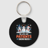 We Love Our Patients Snow Much Funny Snowman Chris Sleutelhanger (Voorkant)