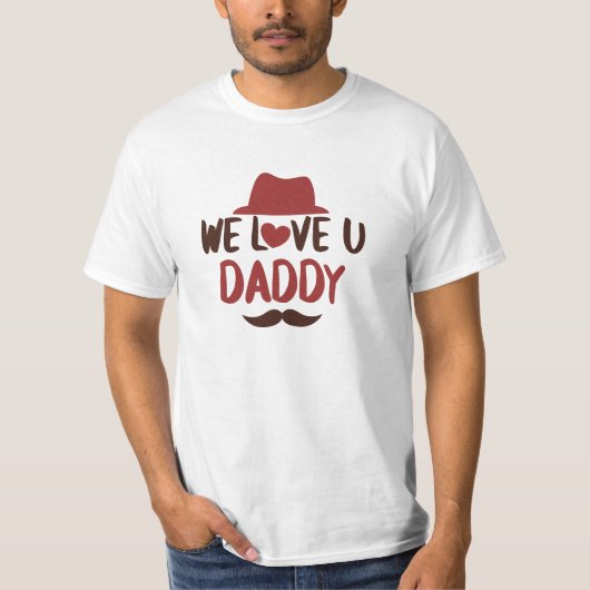 We love u daddy funny design T-Shirt (Devant)