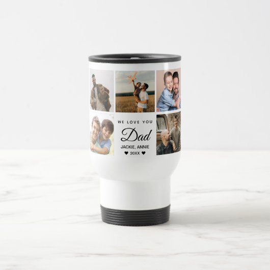 "We Love You Dad" Photo Travel Mug (Centre)