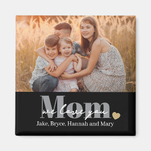 We Love You Moeder Foto Cadeau Magneet
