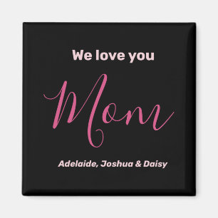 We Love You Moeder Nk Minimalistisch Magneet