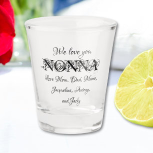 We Love You Nonna - Moderne persoonlijke familiena Shot Glas