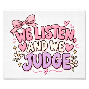 We Luisteren En We Oordelen Grappige Quote Poster