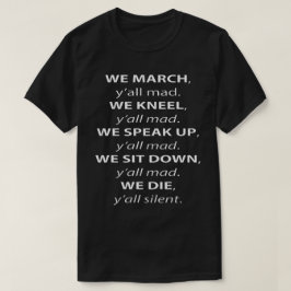 We maart, Kneel, spreken op, zitten rustig op je p T-shirt
