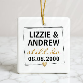 We maken nog steeds een bruiloft Jubileum foto Keramisch Ornament