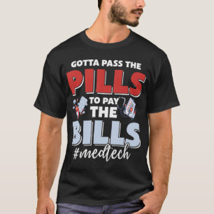 We moeten de pillen doorgeven om de rekening te be t-shirt