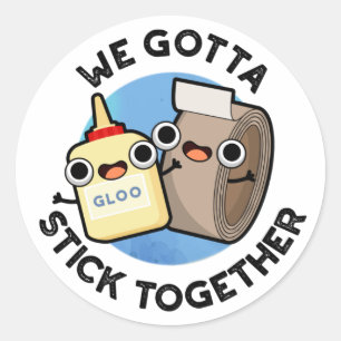 We moeten samen Funny Sticky Tape Glue Pun Ronde Sticker