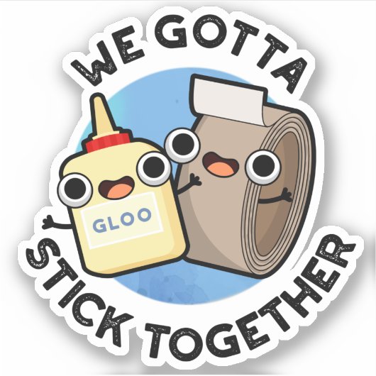We moeten samen Funny Sticky Tape Glue Pun Sticker (Voorkant)