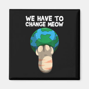 We moeten veranderen hoe we de kat van de wereld r magneet
