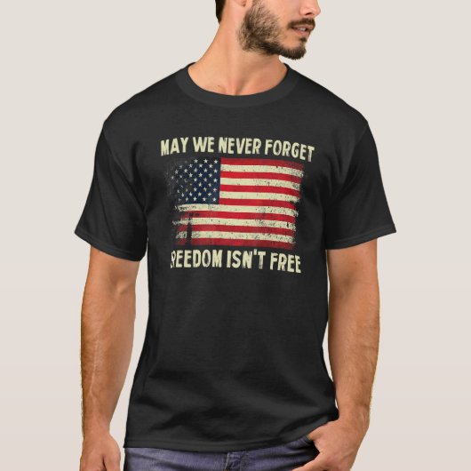 We mogen nooit vergeten dat vrijheid geen vrije he t-shirt (Voorkant)