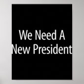 We Need A New President - Poster (Voorkant)