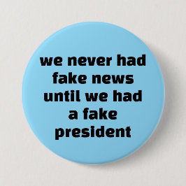 we never had fake news... ronde button 7,6 cm