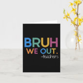 We Out Leraar Zomerstop Laatste Dag Van School  Kaart (Gele Bloem)