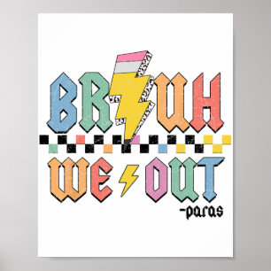 We Out Paras Paraprofessional Gelukkige Laatste Da Poster