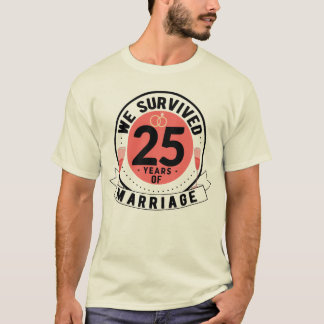 We overleven 25 jaar huwelijk, 25 jaar huwelijk t-shirt