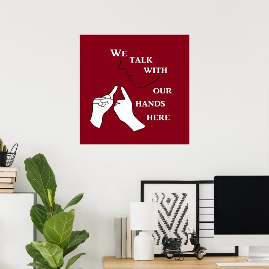 We praten hier met onze handen poster (Thuiskantoor)