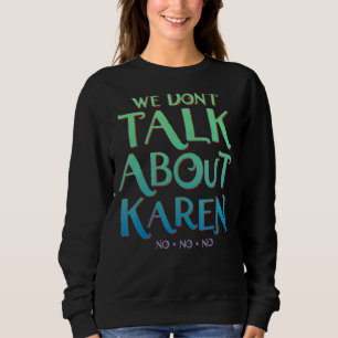 We praten niet over Karen Trui