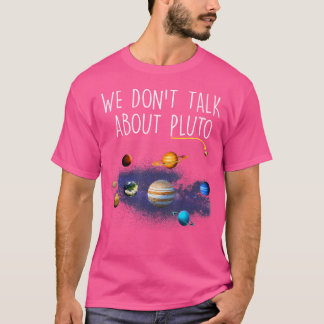 We praten niet over Pluto Funny Nooit vergeten Sol T-shirt