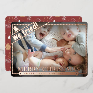 We probeerden   Grappig kerstfoto-Humor   Uniek Folie Feestdagenkaart