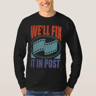 We repareren het wel in de nabewerking t-shirt