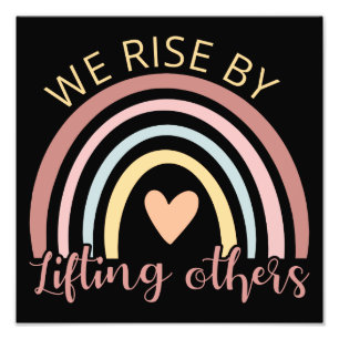 We Rise By Lifting Others II Foto Afdruk