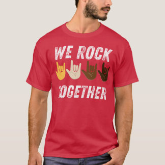we rock together funny t-shirt