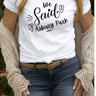 We Said Asbury Park Witte Grappige Bachelorette T-shirt