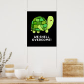 We Shell Overcome Funny Tortoise Pun Dark BG Poster (Keuken)