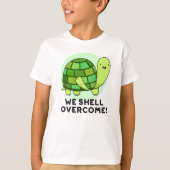 We Shell Overcome Funny Tortoise Pun T-shirt (Voorkant)