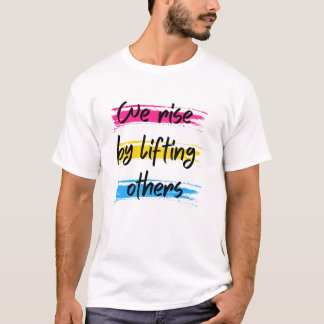 We stijgen door anderen op te tillen t-shirt