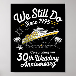 We Still Do 30e trouwdag grappig getrouwd Poster